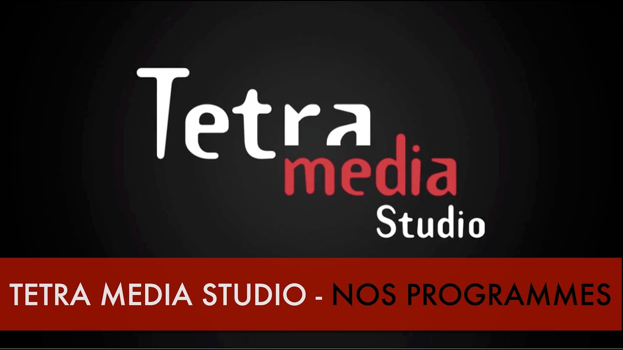 Tetra Media Studio - Nos programmes